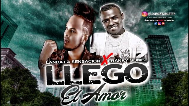 Landa La Sensación Ft. Franky Gomez - Llegó el Amor (Audio Oficial) | Salsa Urbana смотреть онлайн