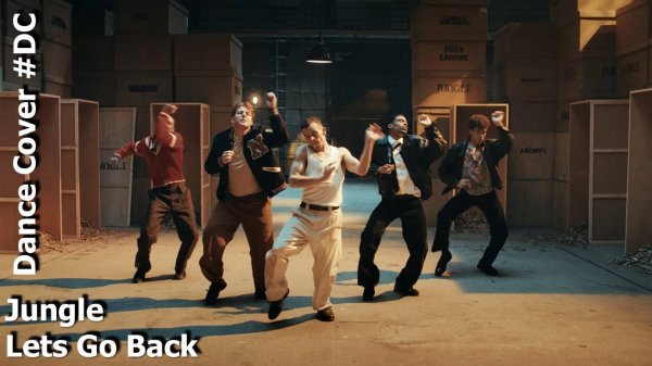 Dance Cover Lets Go Back by Jungle