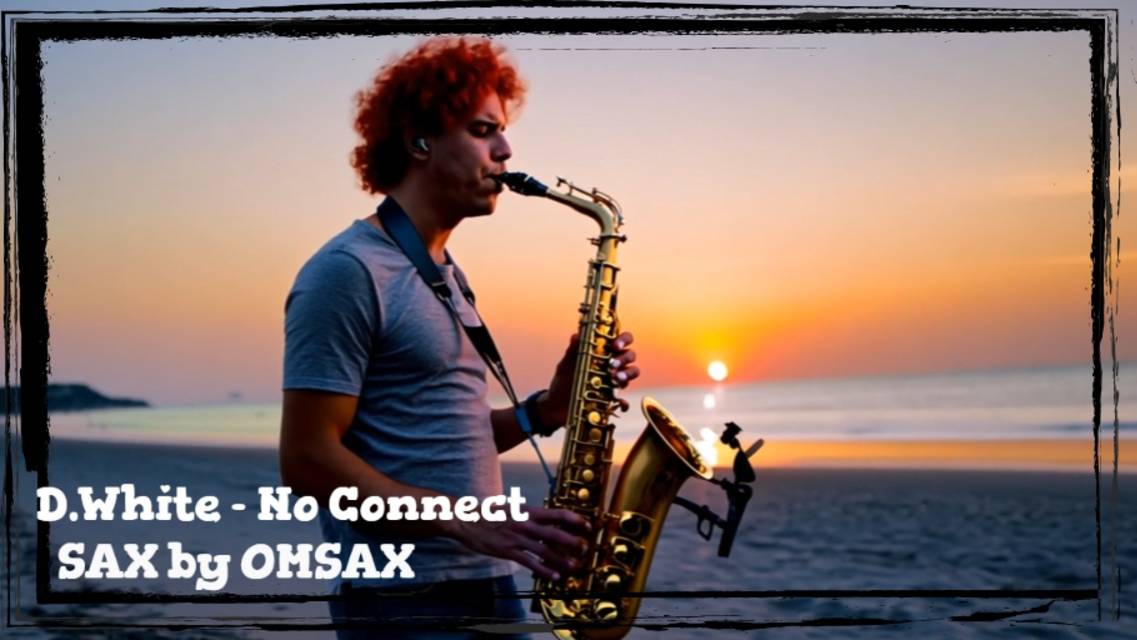 D.White - No Connect (SAX by OMSAX). NEW Italo Disco, music 80s. Beautiful instrumental version 2025 смотреть онлайн