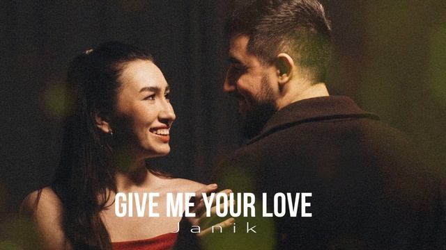 Janik  - Give Me Your Love (Песня 2025) @rebelage