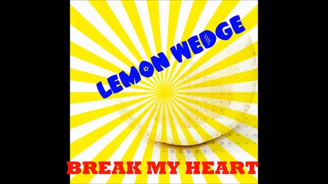 Lemon Wedge - Break My Heart (Cover) смотреть онлайн