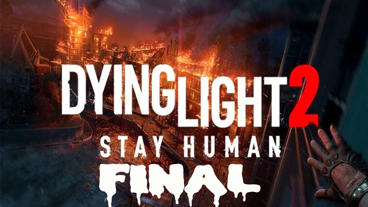 Прохождение игры - Dying Light 2 (без комментариев)