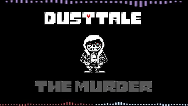 |Dusttale: The Murder| PPT Version смотреть онлайн