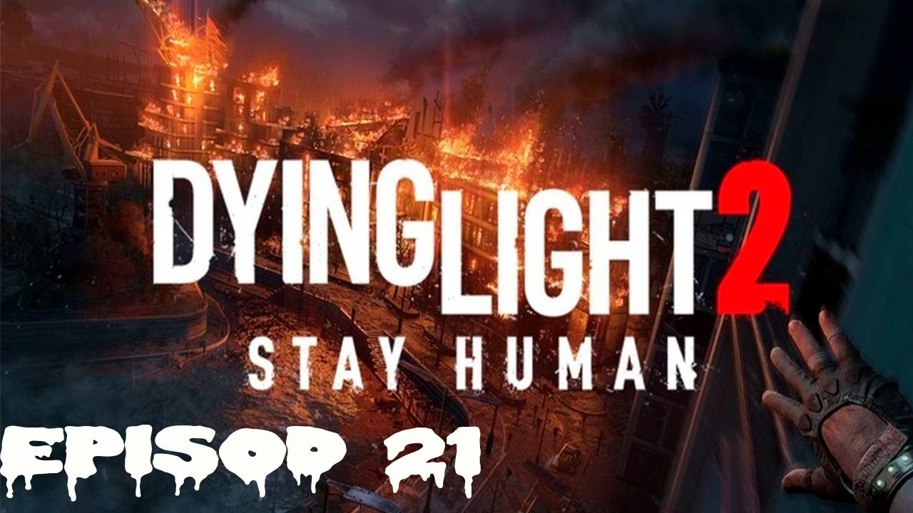 Прохождение игры - Dying Light 2 (без комментариев)