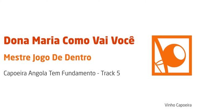 Basic Capoeira Songs: Dona Maria Como Vai Você смотреть онлайн