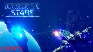 Between the Stars ч1. Старт в качестве капитана Республики, первые случайные встречи, тонны текста