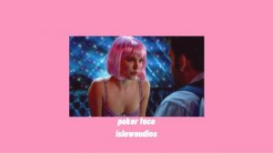 Poker Face - Lady Gaga slowed and reverb