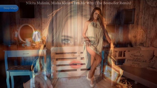 Nikita Malinin, Misha Klein - Tell Me Why (The Bestseller Remix) смотреть онлайн