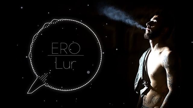 Ero - Lur смотреть онлайн