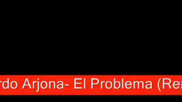 ricardo arjona elproblema(remix) смотреть онлайн