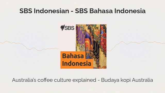 Australia’s coffee culture explained - Budaya kopi Australia | SBS Indonesian - SBS Bahasa Indonesi смотреть онлайн