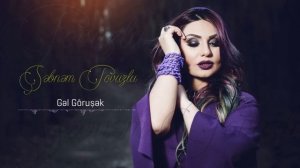 Şəbnəm Tovuzlu - Gəl Görüşək (Official Audio)