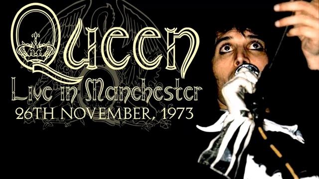 Queen - Live In Manchester (26th November, 1973)