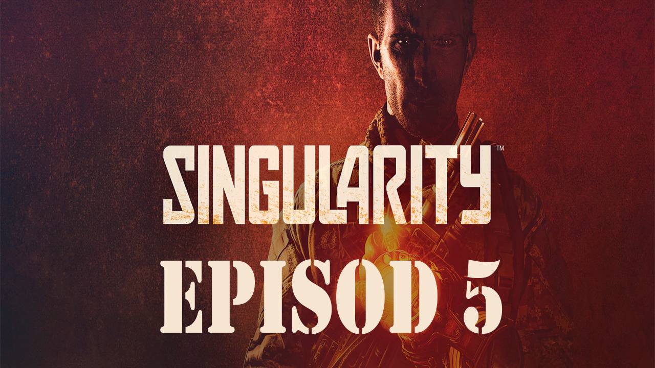 Прохождение игры - Singularity