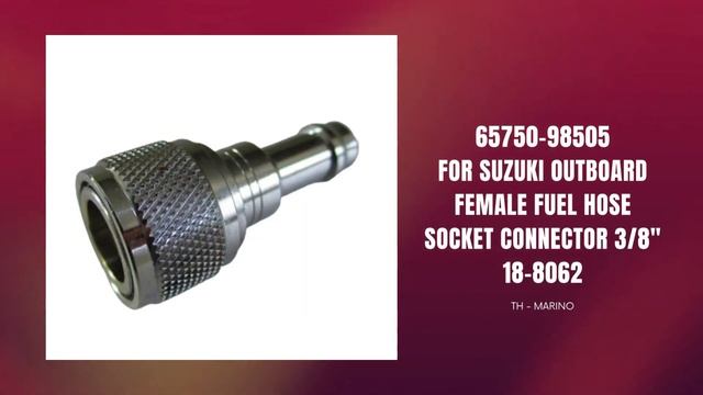 65750-98505 For Suzuki Outboard Female Fuel Hose Socket Connector 3/8" 18-8062 смотреть онлайн
