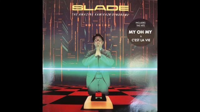Slade - The Amazing Kamikaze Syndrome (1984) [Complete LP] смотреть онлайн