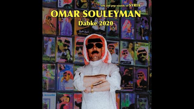 Omar Souleyman - Dabke 2020: Folk & Pop Sounds of Syria - Shift Al Mani (I've Seen Her) смотреть онлайн