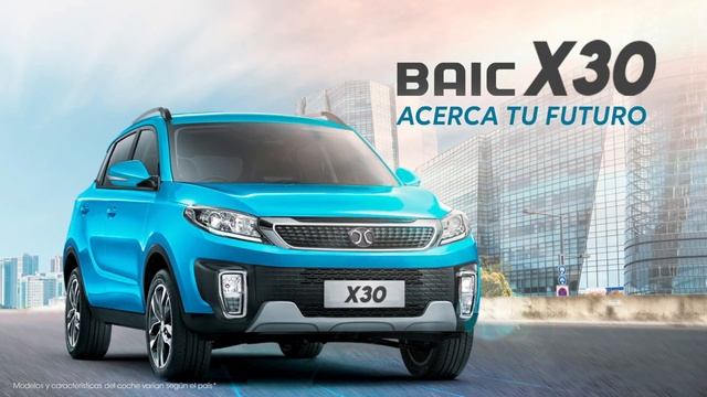 BAIC X30 - Acerca tu futuro | Adquiérela смотреть онлайн