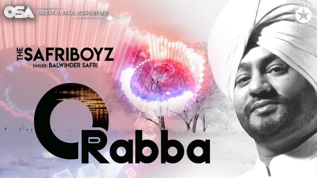 O Rabba | The Safri Boyz | Balwinder Safri | Full Video | OSA Official