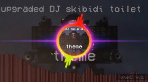 Музыка Upgrade DJ туалета из 70 (1 части) скибиди