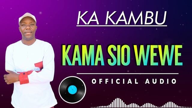 Kama Sio Wewe | Emmanuel kimanthi (ka kambu) | Official Song смотреть онлайн