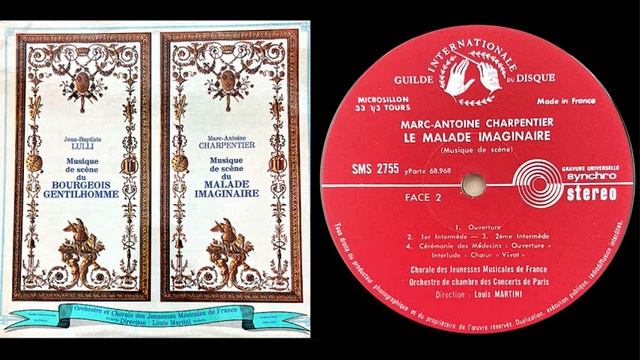 Charpentier: Le Malade imaginaire - Louis Martini, 1968 - Guilde Int'l du Disque SMS 2755 смотреть онлайн