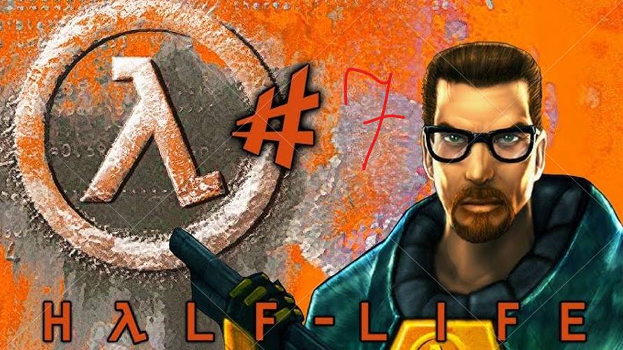 Прохождение Half-Life #7 смотреть онлайн