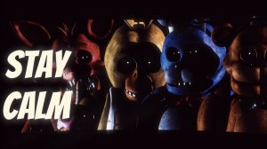 (автор [☆MR_BONNI4_P3D_87☆]/YouTube)(P3D/FNaF) Stay Calm / Full Music