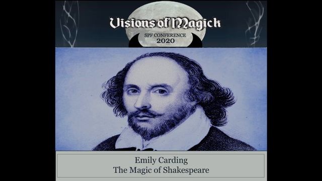 VoM SPF Conference 2020 Emily Carding - So Potent Art The Magic Of Shakespear
