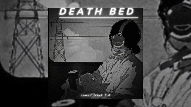 Death Bed (slowed+reverb)