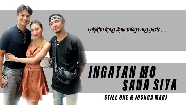 Ingatan Mo Sana Siya - Still One , Joshua Mari (Team Josa Sad Story Song)