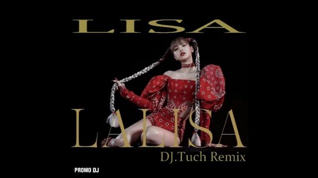 LISA - LALISA (DJ.Tuch Remix)