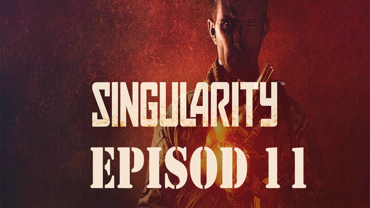 Прохождение игры - Singularity