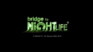 Конечная заставка Bridge To Nightlife (RUSONG-TV, 2010-2013)