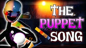(Автор TheSpringHorror/YouTube) [SFM/FNAF] "The Puppet Song Duet" [Song By @TryHardNinja]