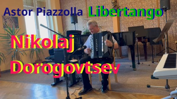 Nikolaj Dorogovtsev - Astor Piazzolla "Libertango"