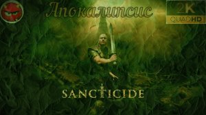 ⚡Sancticide⚡Прохождение 1⚡Апокалипс⚡Искоренить Нечисть⚡Ранний Доступ 2025⚡