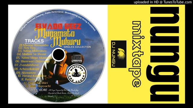 ELVADO GEEZ (MUNAMATO MUKURU ALBUM) MIXTAPE BY DJ NUNGU (FEBRUARY 2021) смотреть онлайн
