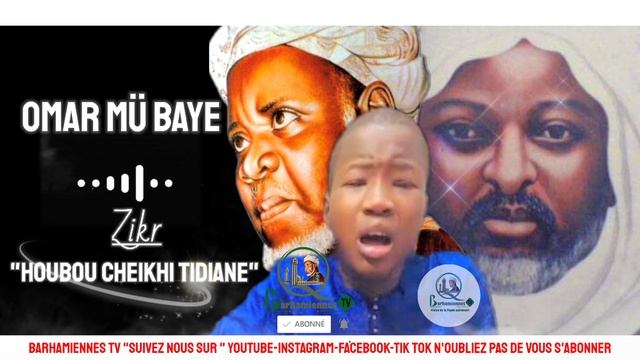 OMAR MÜ BAYE :ZIKR "HOUBOU CHEIKHI TIDIANE" (MP3) смотреть онлайн