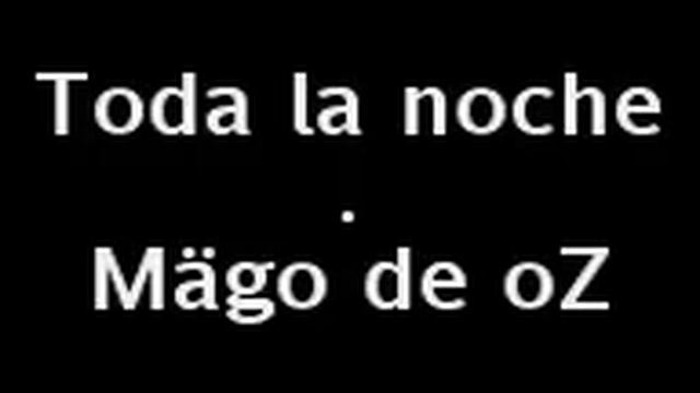 toda la noche --- mago de oz смотреть онлайн