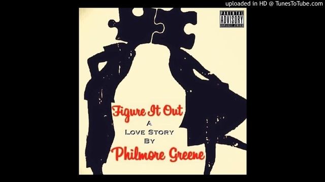 PHILMORE GREENE - FIGURE IT OUT (PROD. ODDISEE) смотреть онлайн