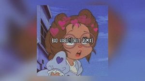 bad habit (drill remix)