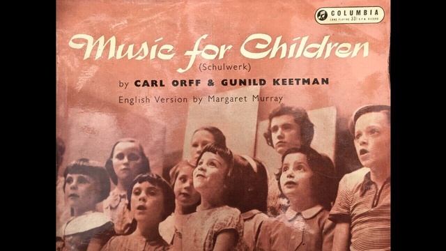 Music for Children - Carl Orff & Gunild Keetman Vol.2 смотреть онлайн