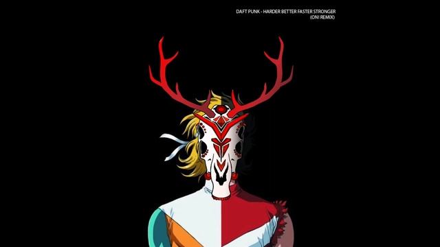 Daft Punk - Harder Better Faster Stronger (Oni Remix) смотреть онлайн
