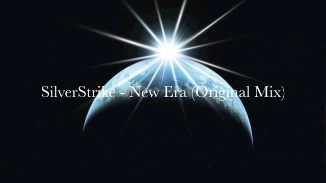 SilverStrike - New Era (Original Mix) [DEMO] смотреть онлайн