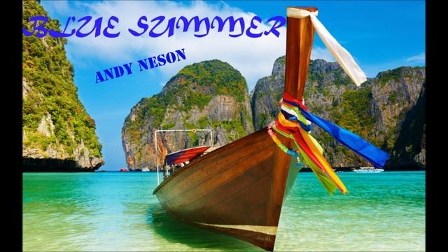 Andy Neson - Blue Summer (Original Mix) смотреть онлайн