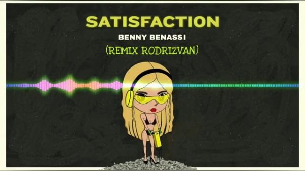 Benny Benassi - Satisfaction (REMIX RODRIZVAN)