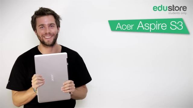 Edustore Presents: Das Acer Aspire S3 Ultrabook
