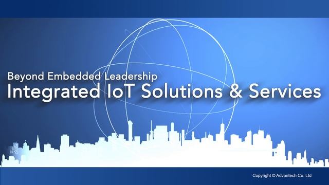 Beyond Embedded Leadership in the IoT Era, Advantech(EN) смотреть онлайн