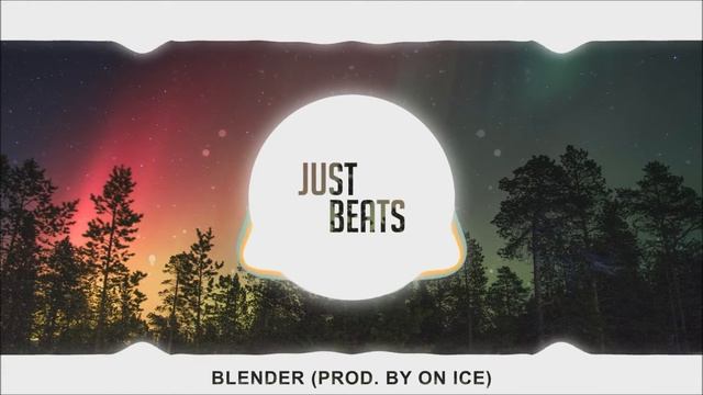 "Blender" (Smooth Hip Hop Rap Instrumental) (Prod. By On Ice) смотреть онлайн